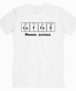 Science Coffee T Shirt