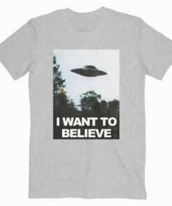 The X-Files I Want To Believe T Shirt