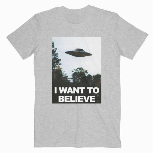 The X-Files I Want To Believe T Shirt
