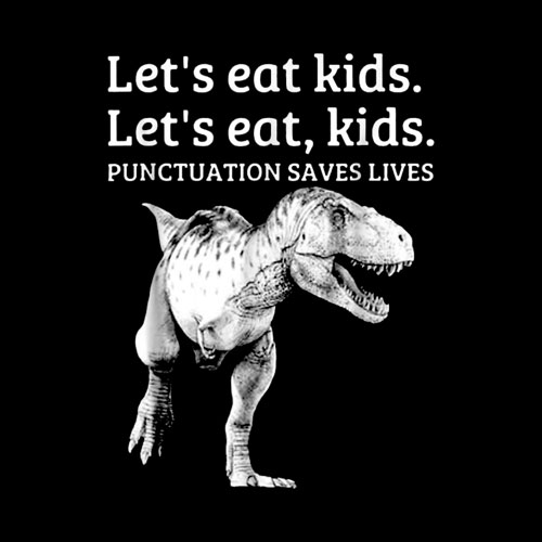 Funny Let's Eat Kids Punctuation Saves Lives Grammar T Shirt