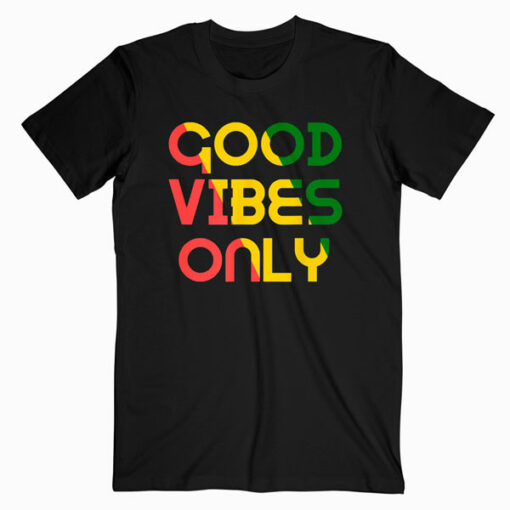 Good Vibes Only Rasta Reggae Roots Clothing Flag T-Shirt