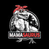 Mamasaurus T rex Dinosaur Funny Mama Saurus Family Matching T-Shirt