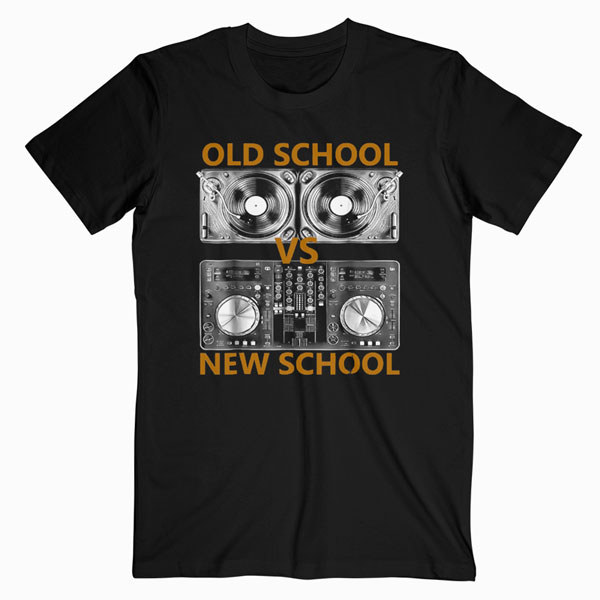 Old School DJ VS New School DJ HouseDance Music T-Shirt