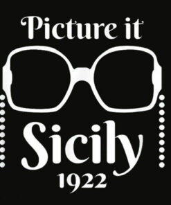 Picture it Sicily 1922 Great Gift for Golden Friends T Shirt