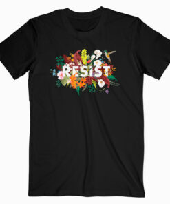RESIST Floral Anti Trump Political Protest T-Shirt