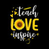 Teach Love Inspire Cute Sunflower Teacher Appreciation Gift T-Shirt