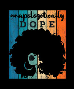 Unapologetically Dope Black History Month 2020 Women Gift T-Shirt