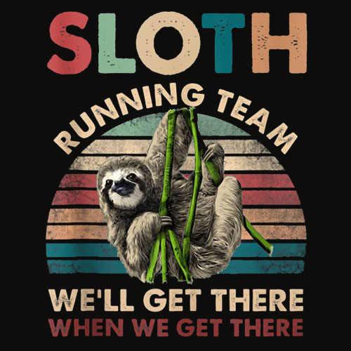 Vintage Sloth Running Team We’ll Get There Funny Sloth T Shirt