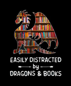 easily distracted by Dragon and Books nerds T-Shirt