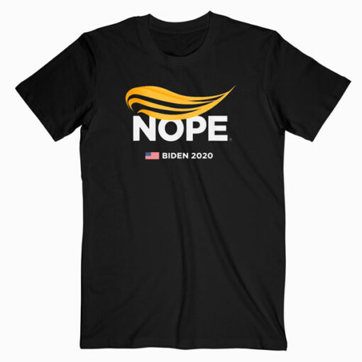 Anti Trump Biden 2020 Trump Nope Trump No Humorous T Shirt