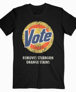 Anti Trump Vote Detergent Funny Vintage T Shirts