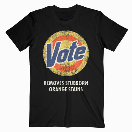 Anti Trump Vote Detergent Funny Vintage T Shirts