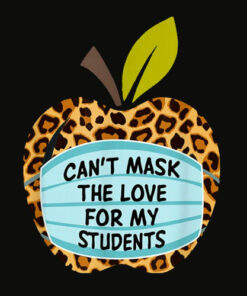 Cant Mask My Love Of Teaching Back To School Teacher T Shirt