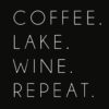 Coffee Lake Wine Repeat Funny Cute Summer Gift T Shirt
