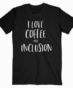 Funny Special Education Teacher Shirt coffee lover gift