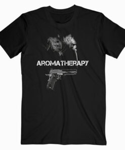 Grunt Style Aromatherapy T Shirt