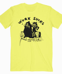 Heavy Slime Work Sucks T Shirt