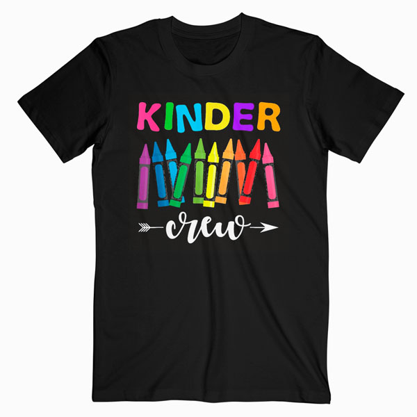 Kinder Crew Kindergarten Teacher T Shirt