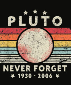 Never Forget Pluto Shirt Retro Style Funny Space T Shirt
