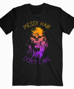 Star Wars Chewbacca Messy Hair Don’t Care T Shirt