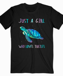 Turtle Watercolor Sea Ocean Just A Girl Who Loves Turtles T Shirt