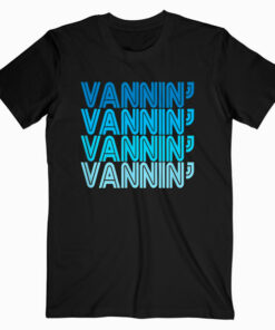 VANNIN T Shirt Retro Vanner Vanning Nation Van Lifestyle