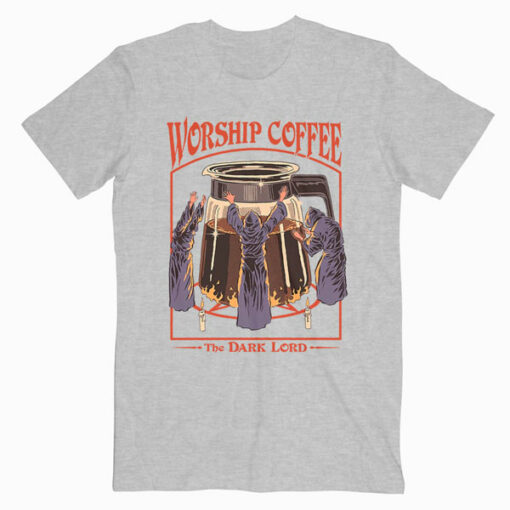 Worship Coffee T Shirt