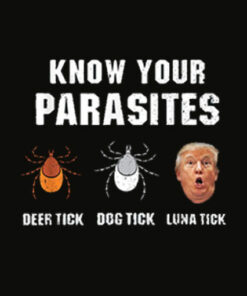 Know Your Parasites Anti Trump T shirt