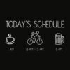 Today’s Schedule Cycling Mountain Biking Bike T Shirt