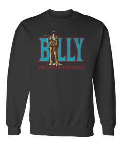 Billy The Legend Continues Billy The Kid Sweatshirt