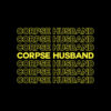 Corpse Husband Quote T Shirt