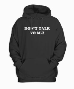 DON'T TALK TO ME Funny Anti Social Introvert Pullover Hoodie