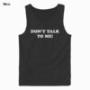 DON'T TALK TO ME Funny Anti Social Introvert Tank Top