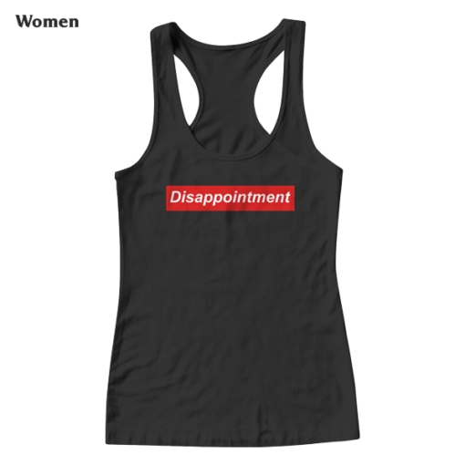 Disappointment Tank Top
