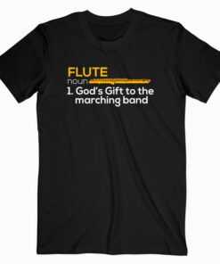 Flute Player Shirt Flutist Marching Band Music Gift T-Shirt - Band T Shirt