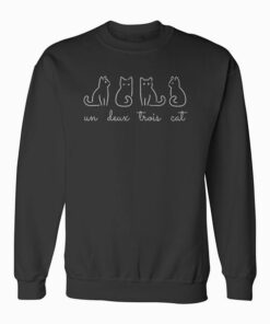 French Inspired Un Deux Trois Cat Funny French Joke Quote Sweatshirt