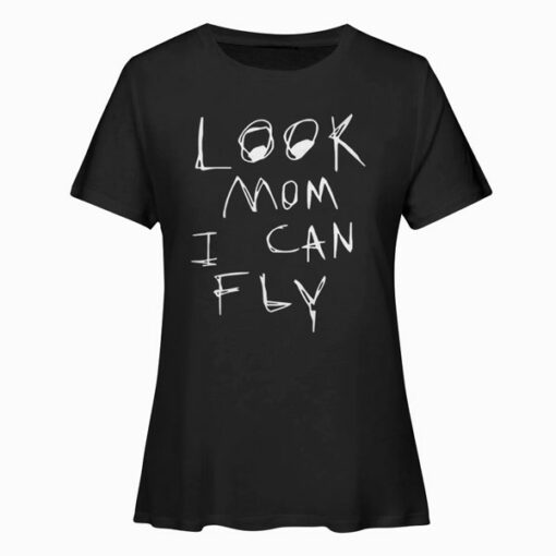 Look Mom I Can Fly T Shirt