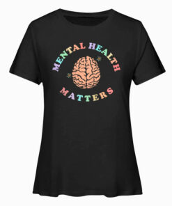 Mental Health Matters Awareness T Shirt