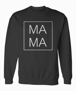 Mother's Day Gift For Mom - Mama Square Birthday Gift Sweatshirt