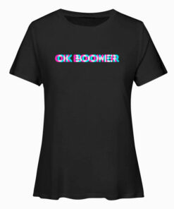 OK Boomer Meme Funny Anaglyph Type T Shirt