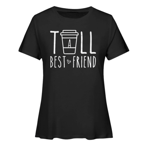 Tall Best Friend Quote Friendship Gift For 2 Cute Bestie BFF T Shirt