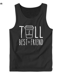 Tall Best Friend Quote Friendship Gift For 2 Cute Bestie BFF Tank Top
