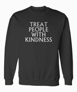 Treat People with Kindness pull over Sweatshirt