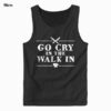 Go Cry In The Walk In Funny Chef Tank Top