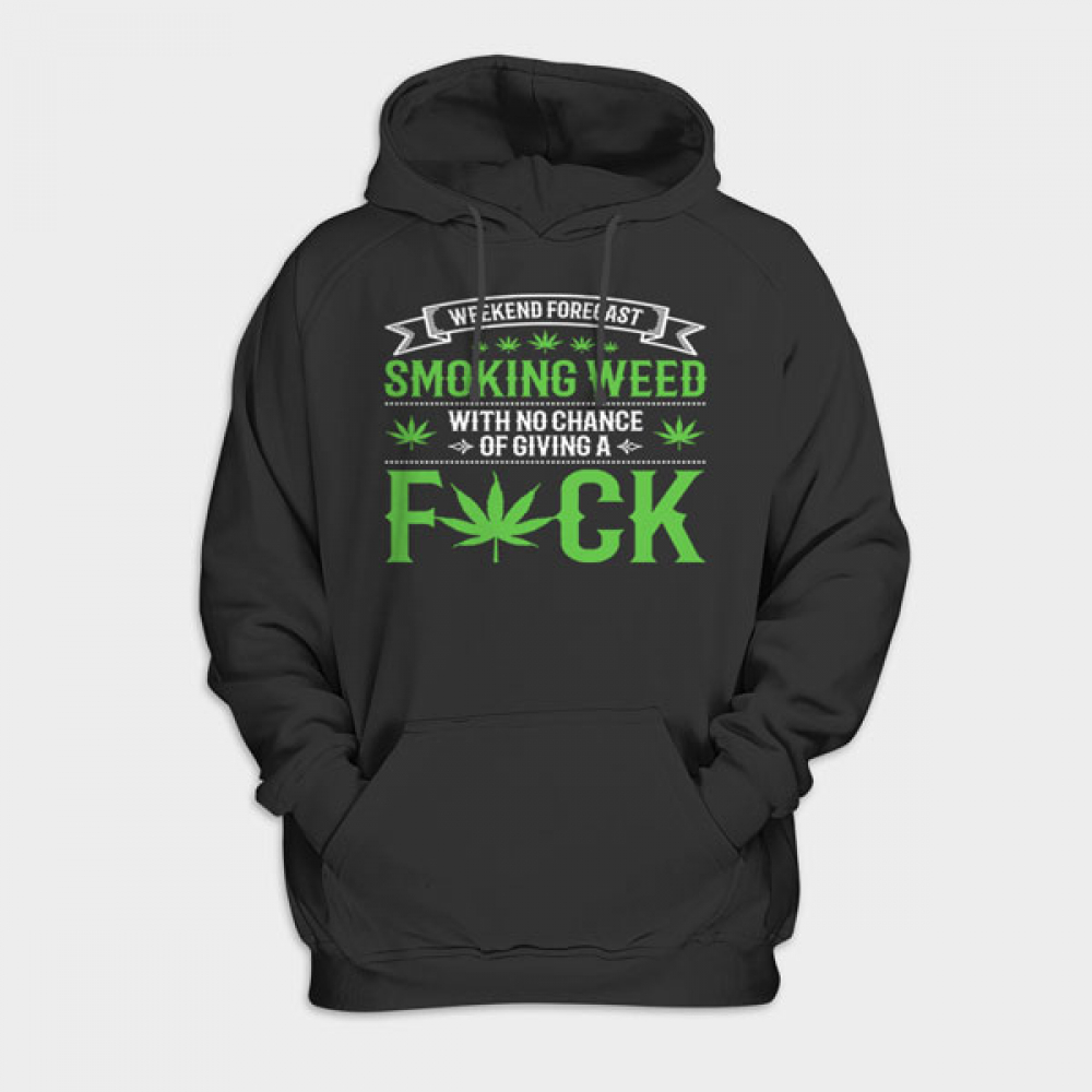 Marijuana Smoking Weed Weekend Forecast Design Hoodie