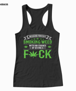 Marijuana Smoking Weed Weekend Forecast Design Tank Top
