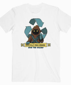 Recycle Your Droids Star Wars T Shirt