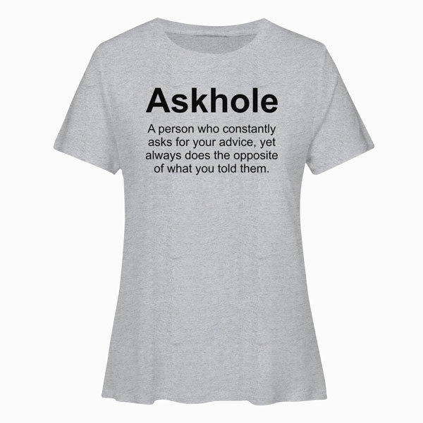 Askhole Sarcasm T Shirt
