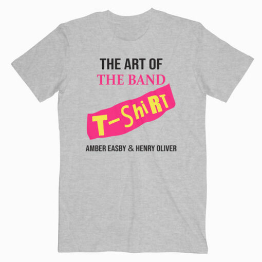 The Art Of The Band T Shirt
