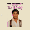 Brendan Fraser - The Mummy? More Like the Daddy T-Shirt